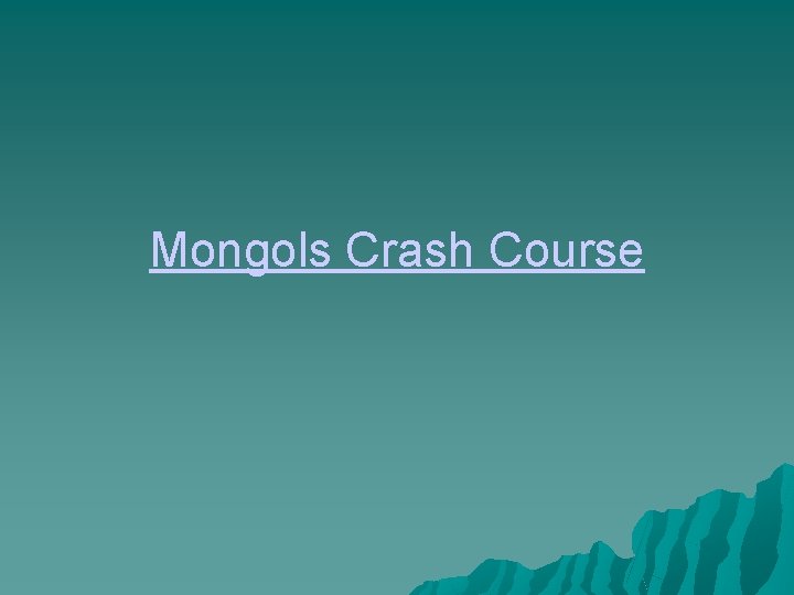 Mongols Crash Course 