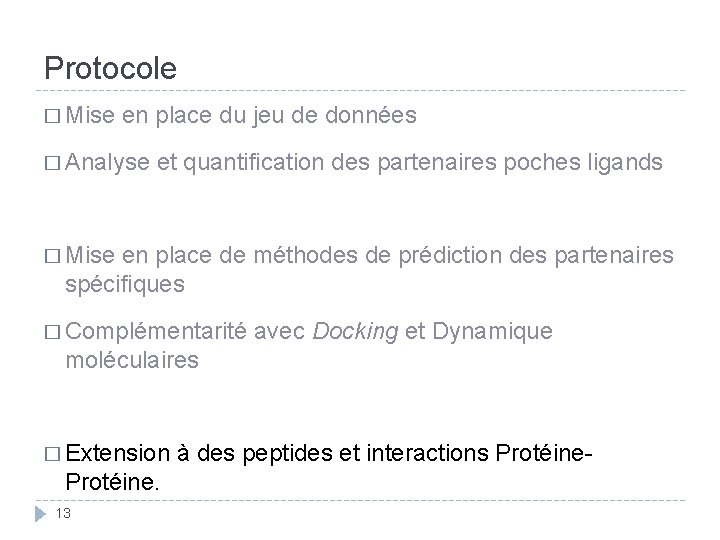 Protocole � Mise en place du jeu de données � Analyse et quantification des