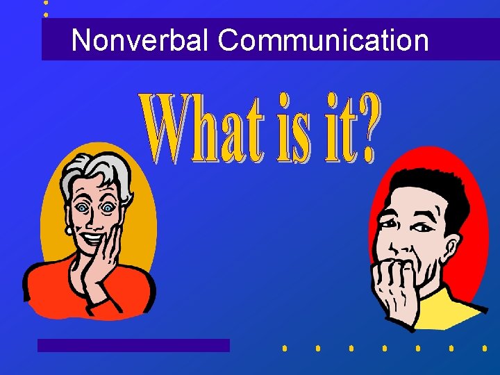 Nonverbal Communication 