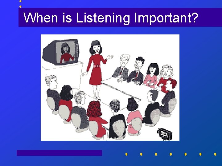 When is Listening Important? 