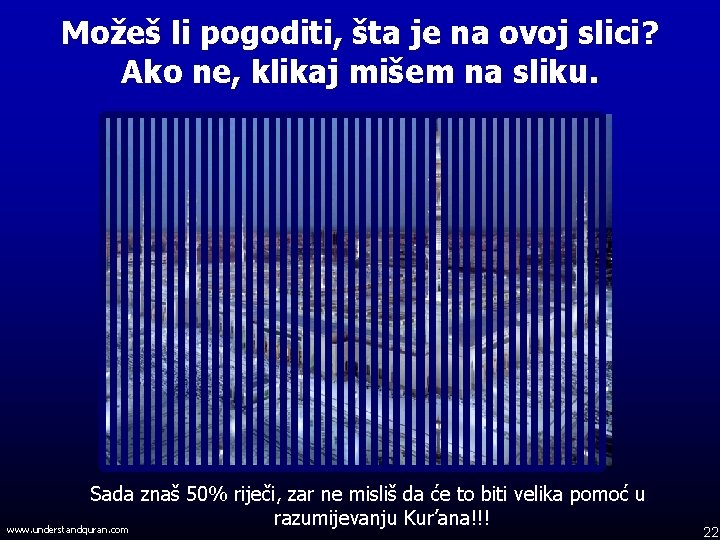 Možeš li pogoditi, šta je na ovoj slici? Ako ne, klikaj mišem na sliku.