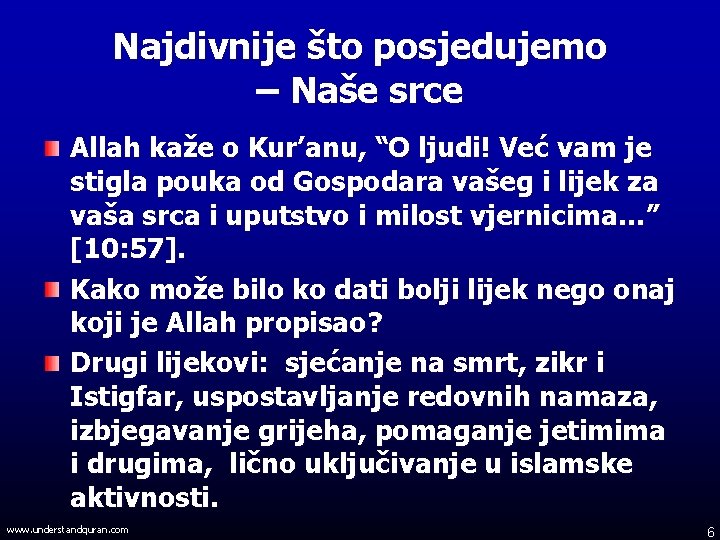 Najdivnije što posjedujemo – Naše srce Allah kaže o Kur’anu, “O ljudi! Već vam