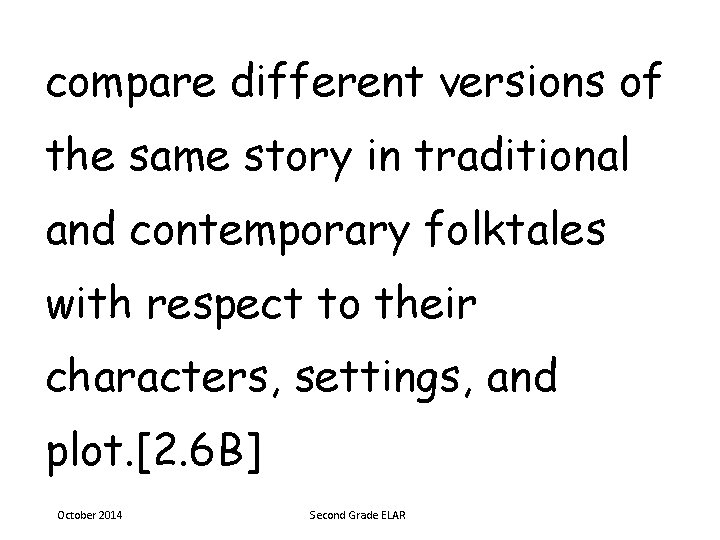 compare different versions of the same story in traditional and contemporary folktales with respect