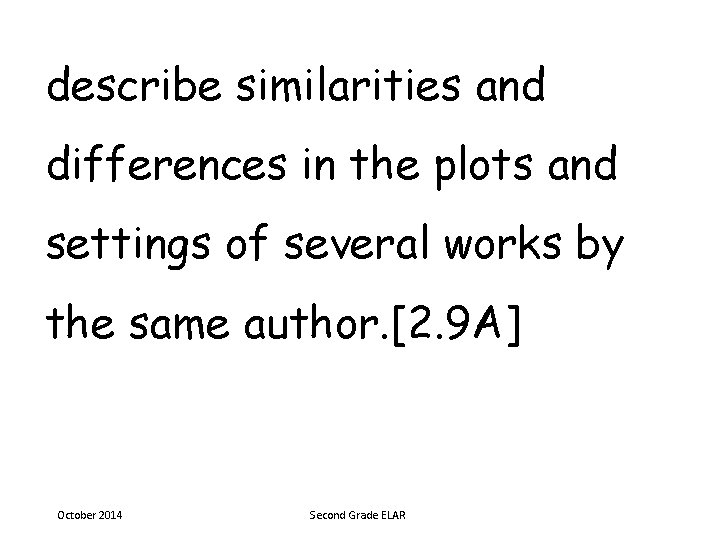 describe similarities and differences in the plots and settings of several works by the