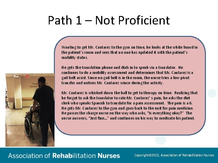Path 1 – Not Proficient Wanting to get Mr. Cantarez to the gym on