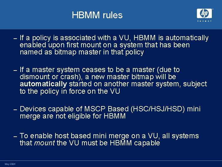HBMM rules – If a policy is associated with a VU, HBMM is automatically