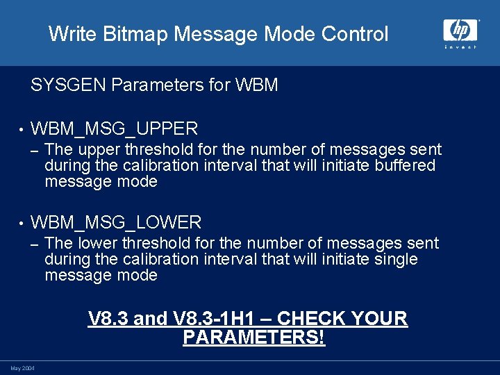 Write Bitmap Message Mode Control SYSGEN Parameters for WBM • WBM_MSG_UPPER – • The