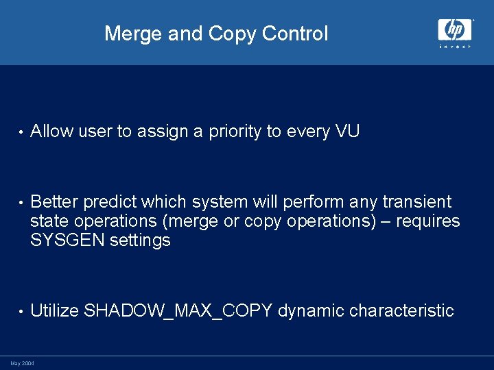 Merge and Copy Control • Allow user to assign a priority to every VU