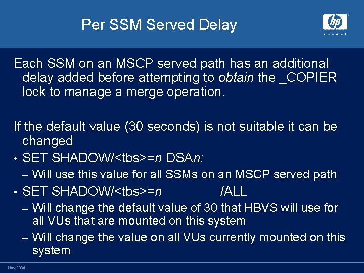 Per SSM Served Delay Each SSM on an MSCP served path has an additional