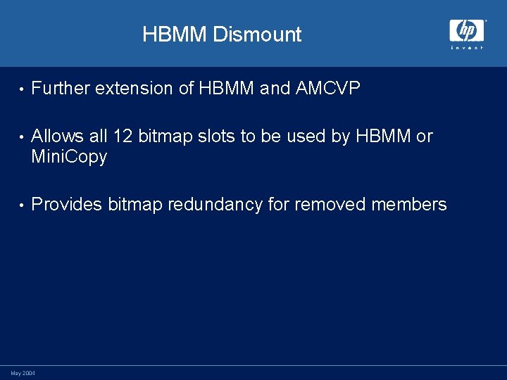 HBMM Dismount • Further extension of HBMM and AMCVP • Allows all 12 bitmap