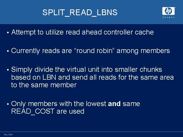 SPLIT_READ_LBNS • Attempt to utilize read ahead controller cache • Currently reads are “round