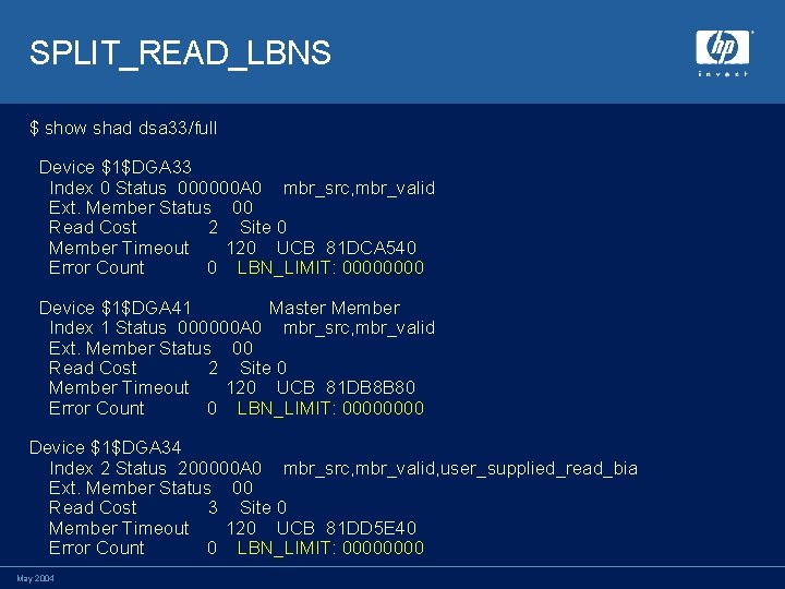 SPLIT_READ_LBNS $ show shad dsa 33/full Device $1$DGA 33 Index 0 Status 000000 A