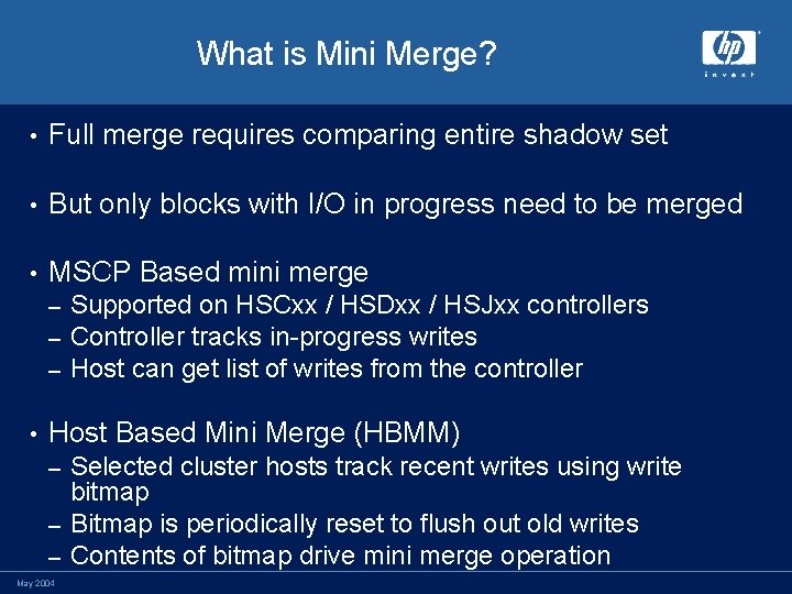 What is Mini Merge? • Full merge requires comparing entire shadow set • But