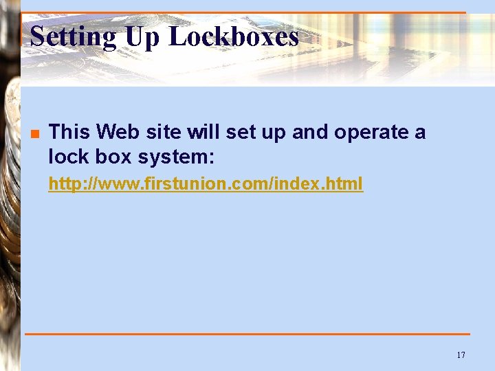 Setting Up Lockboxes n This Web site will set up and operate a lock