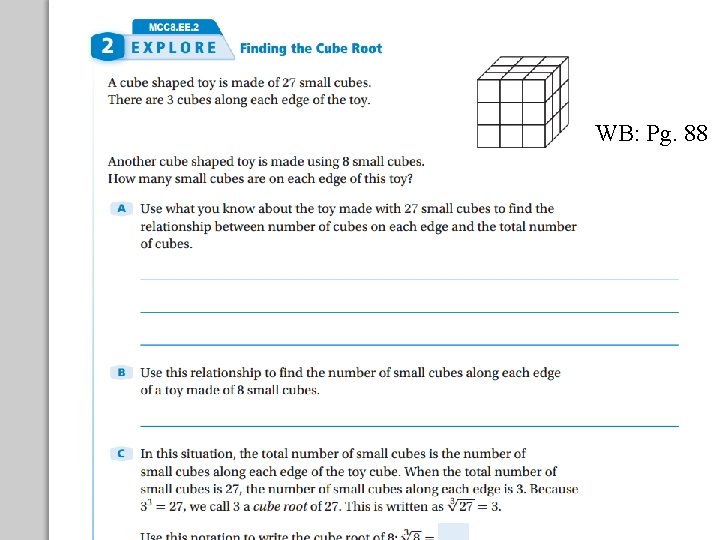 Squares and Square Roots WB: Pg. 88 