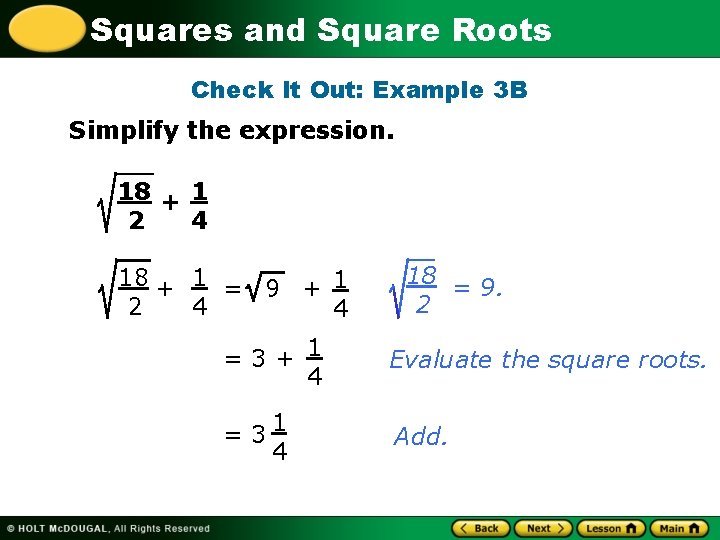 Squares and Square Roots Check It Out: Example 3 B Simplify the expression. 18