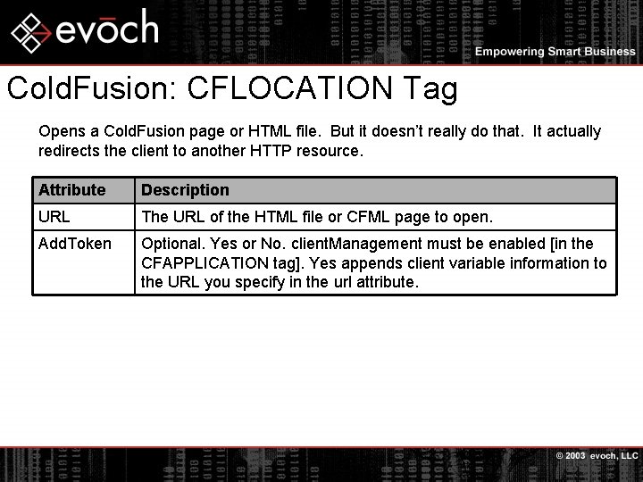 Cold. Fusion: CFLOCATION Tag Opens a Cold. Fusion page or HTML file. But it
