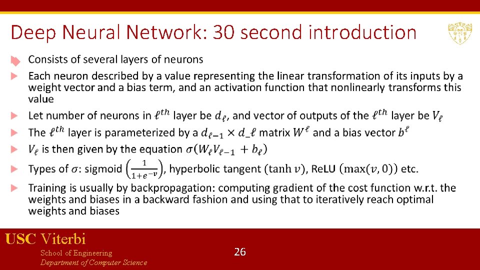 Deep Neural Network: 30 second introduction USC Viterbi School of Engineering Department of Computer