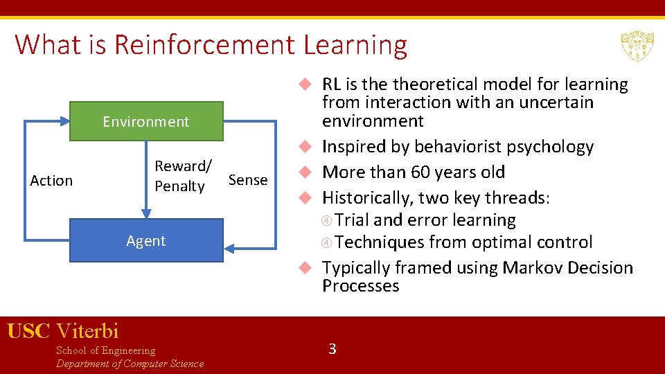 What is Reinforcement Learning Environment Action Reward/ Penalty Sense Agent USC Viterbi School of