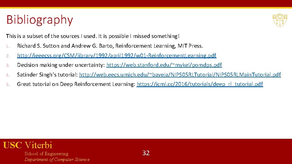 Bibliography This is a subset of the sources I used. It is possible I