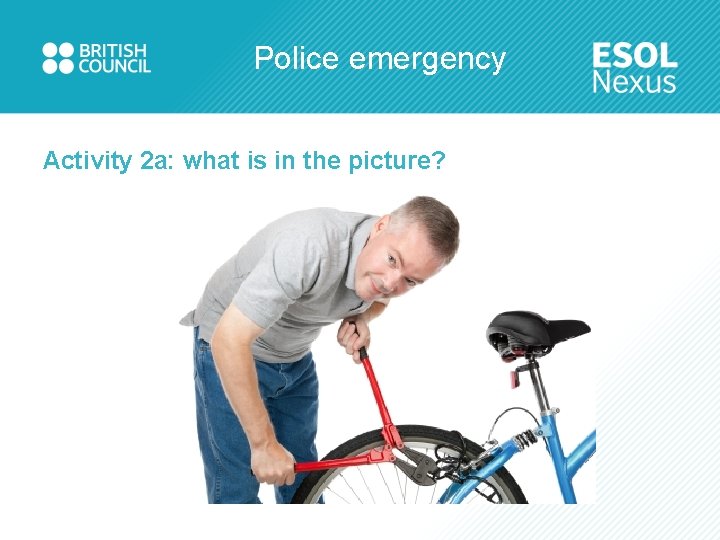 Police emergency Activity 2 a: what is in the picture? 