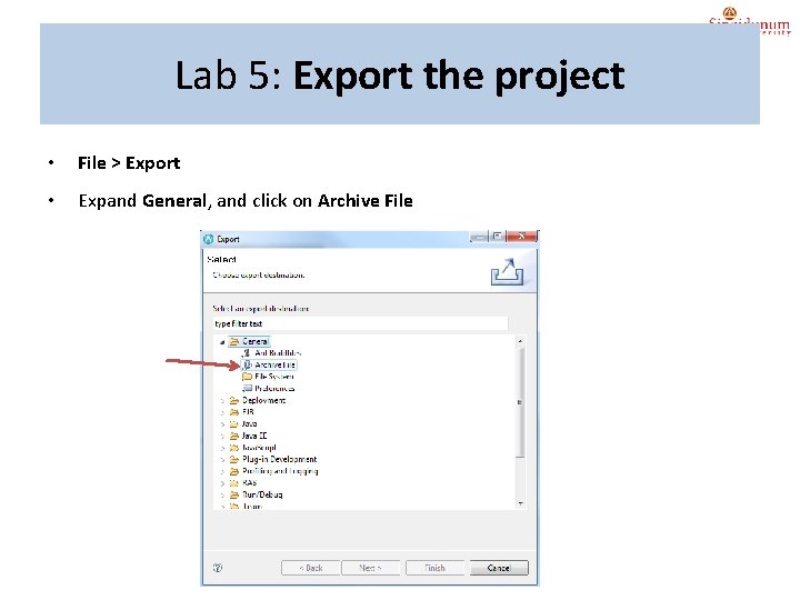 Lab 5: Export the project • File > Export • Expand General, and click