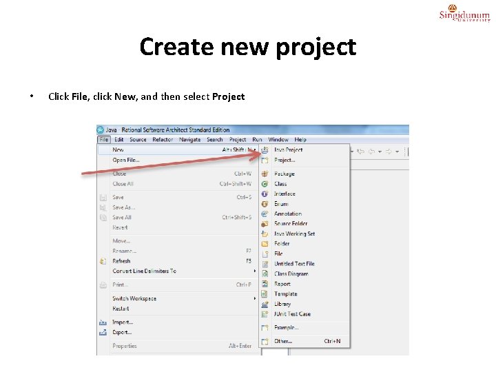 Create new project • Click File, click New, and then select Project 