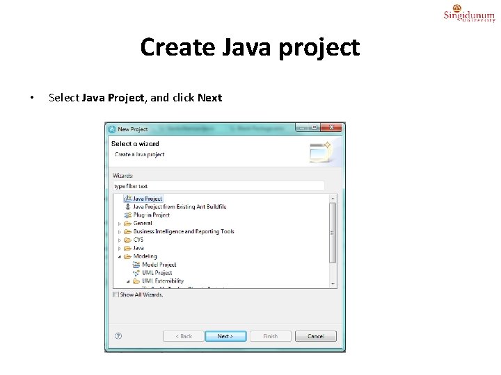 Create Java project • Select Java Project, and click Next 