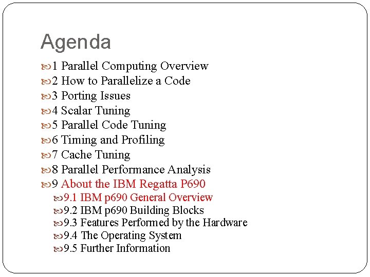 Agenda 1 Parallel Computing Overview 2 How to Parallelize a Code 3 Porting Issues