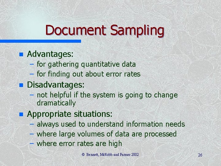 Document Sampling n Advantages: – for gathering quantitative data – for finding out about