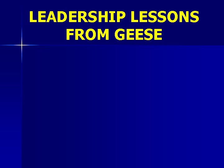 LEADERSHIP LESSONS FROM GEESE 