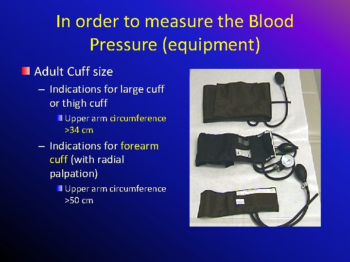 In order to measure the Blood Pressure (equipment) Adult Cuff size – Indications for