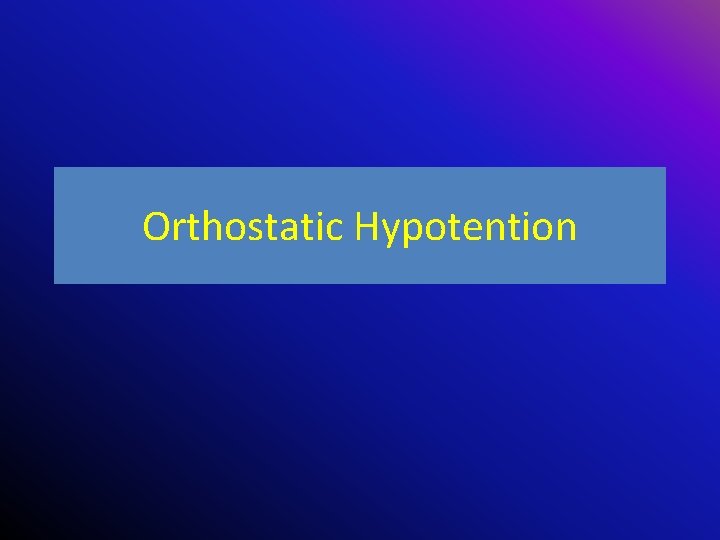 Orthostatic Hypotention 