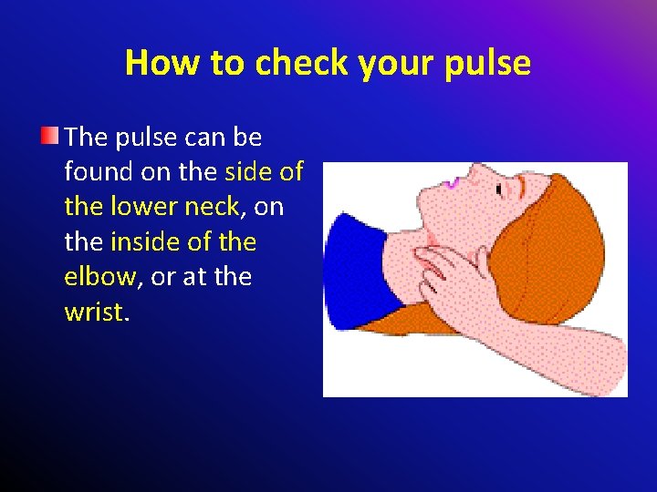 How to check your pulse The pulse can be found on the side of