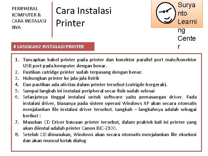 PERIPHERAL KOMPUTER & CARA INSTALASI NYA Cara Instalasi Printer # LANGKAH 2 INSTALASI PRINTER