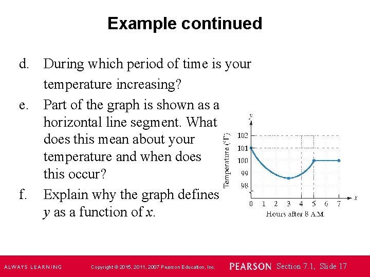 Example continued d. During which period of time is your temperature increasing? e. Part