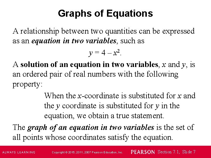 Graphs of Equations A relationship between two quantities can be expressed as an equation