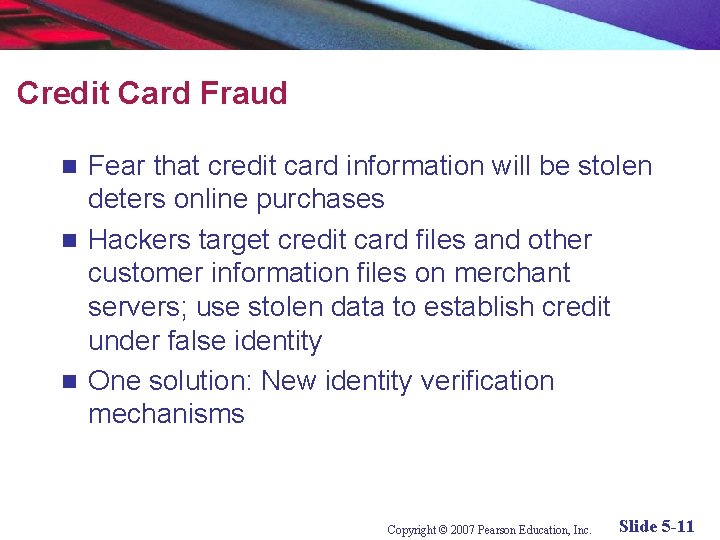 Credit Card Fraud Fear that credit card information will be stolen deters online purchases