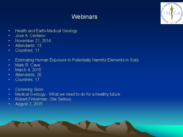 Webinars • • • Health and Earth-Medical Geology José A. Centeno November 21, 2014