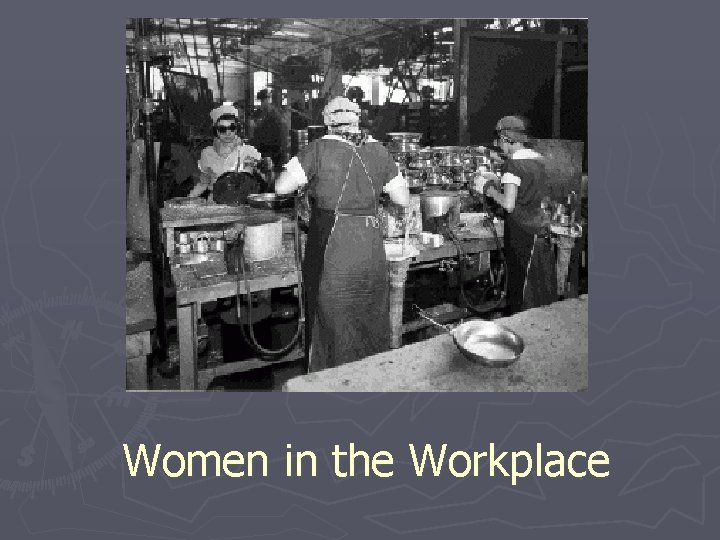 Women in the Workplace 