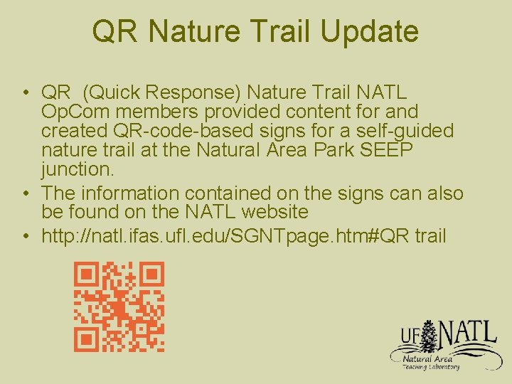 QR Nature Trail Update • QR (Quick Response) Nature Trail NATL Op. Com members
