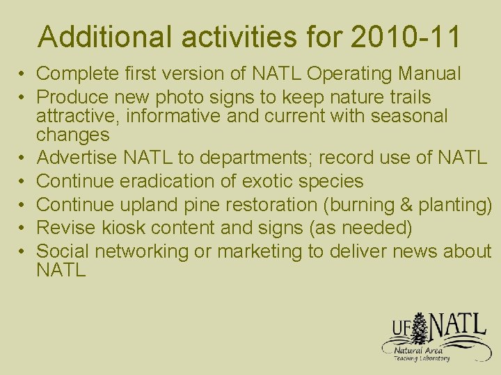Additional activities for 2010 -11 • Complete first version of NATL Operating Manual •