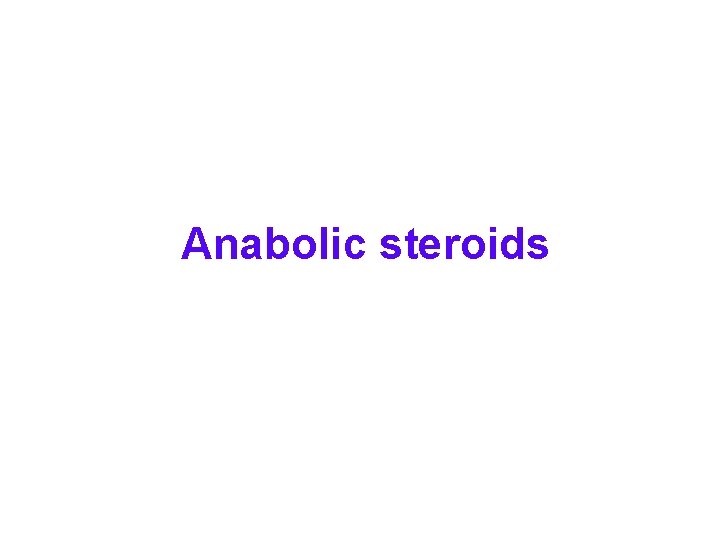 Anabolic steroids 