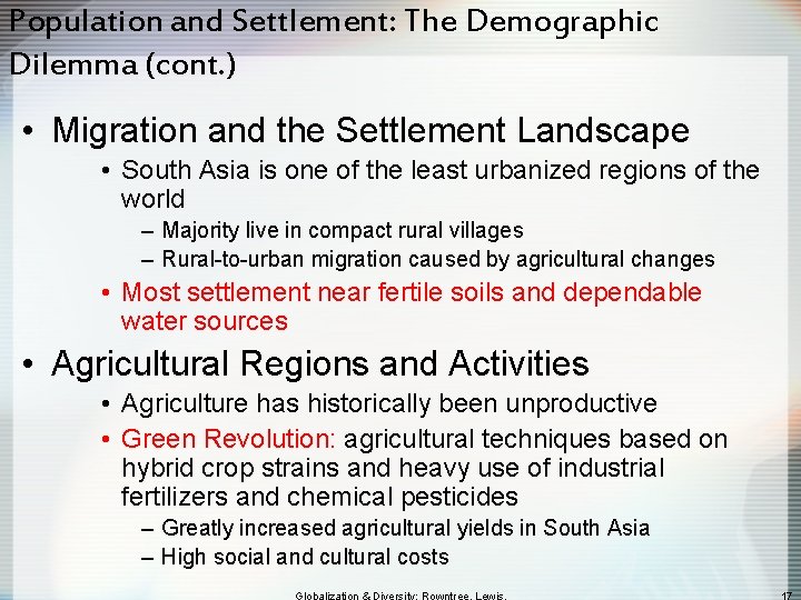 Population and Settlement: The Demographic Dilemma (cont. ) • Migration and the Settlement Landscape