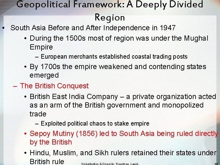 Geopolitical Framework: A Deeply Divided Region • South Asia Before and After Independence in