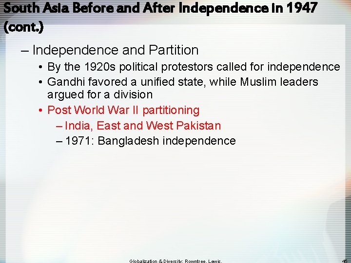 South Asia Before and After Independence in 1947 (cont. ) – Independence and Partition