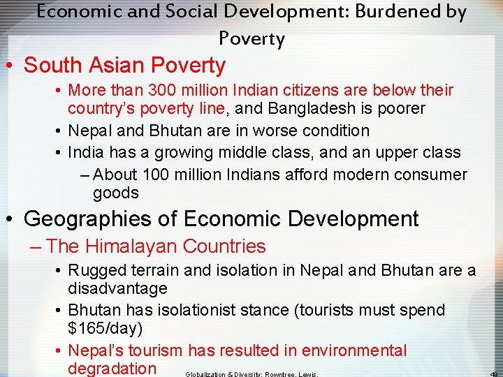 Economic and Social Development: Burdened by Poverty • South Asian Poverty • More than