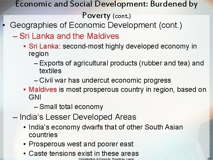 Economic and Social Development: Burdened by Poverty (cont. ) • Geographies of Economic Development