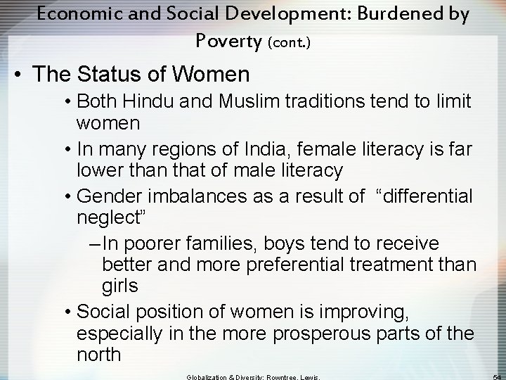 Economic and Social Development: Burdened by Poverty (cont. ) • The Status of Women