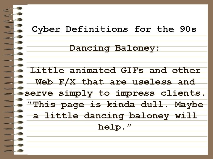 Cyber Definitions for the 90 s Dancing Baloney: Little animated GIFs and other Web